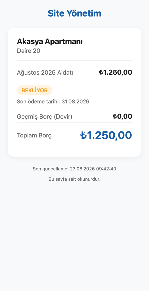 Sakinin tarayıcıda gördüğü borç sayfası: Akasya Apartmanı, Daire 20, Ağustos 2026 aidatı bekliyor, toplam borç